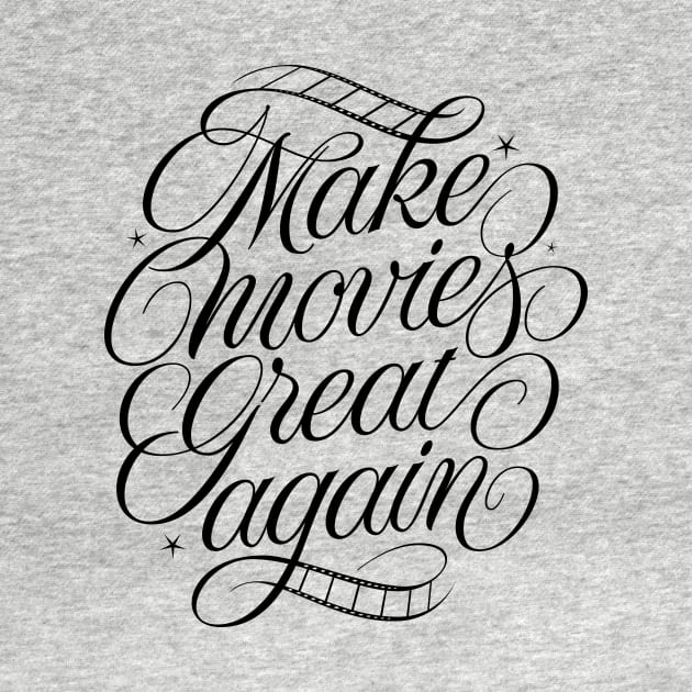 Make Movies Great Again! (black) by bjornberglund